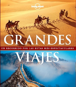 Lonely Planet lanzará un nuevo libro que recorre las más grandes rutas del mundo